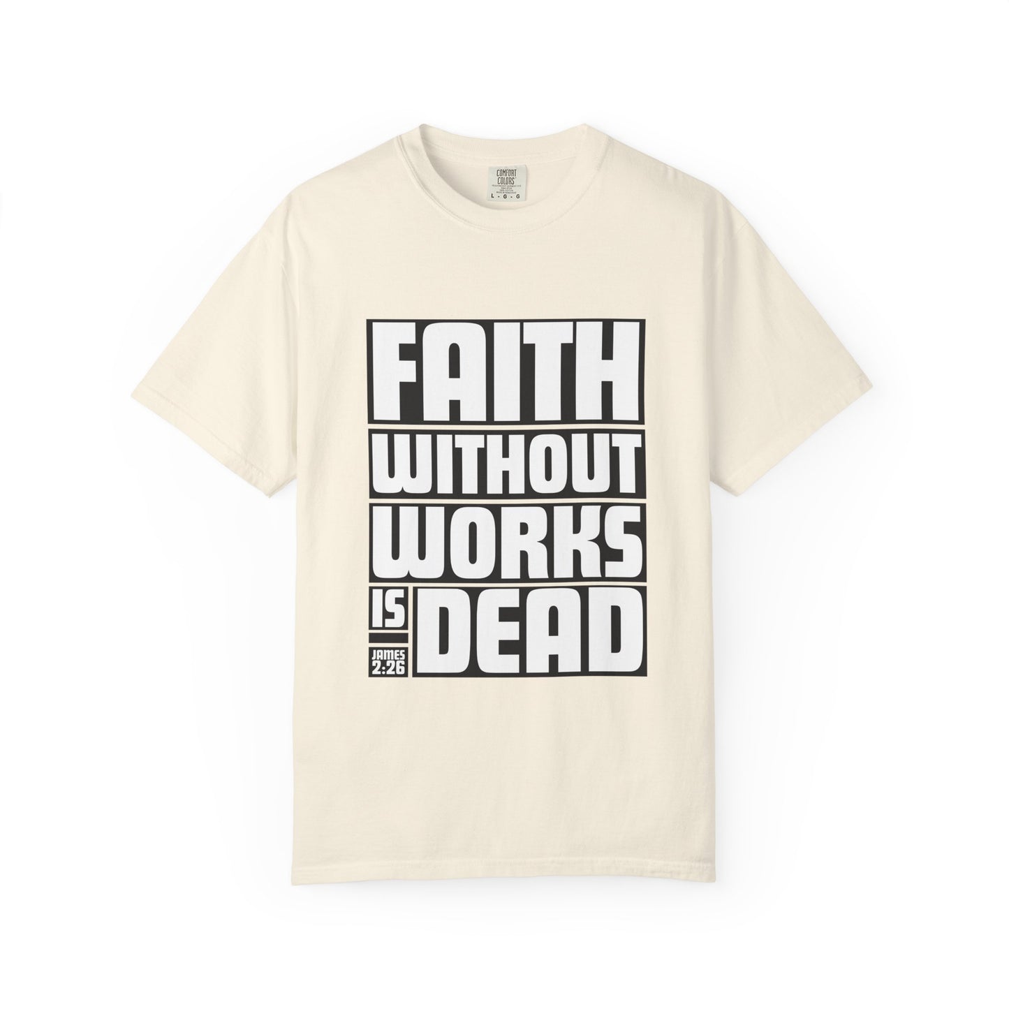 FAITH WITHOUT WORKS - T-Shirt