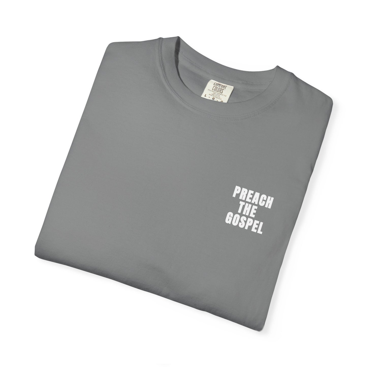 Preach the Gospel Conversation Piece Unisex Garment-Dyed