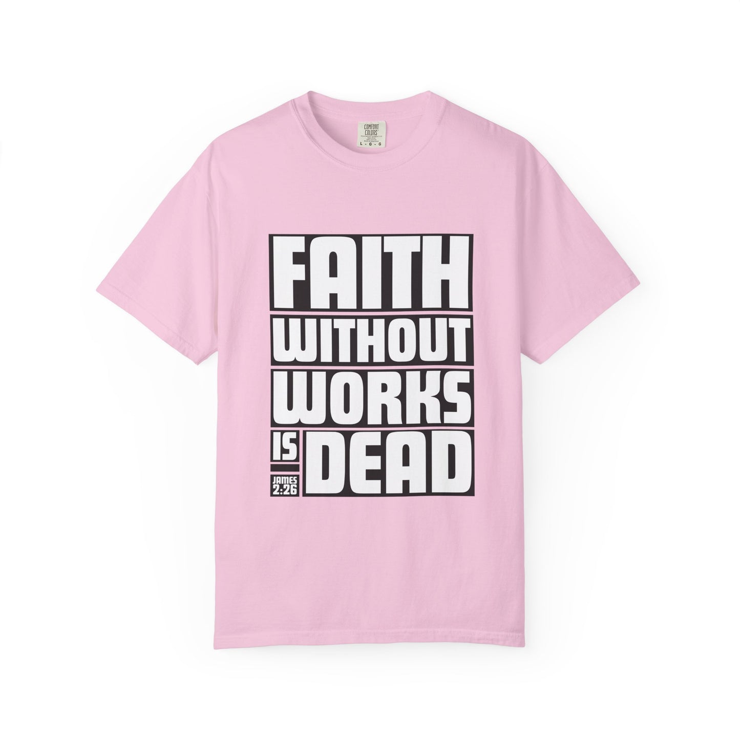 FAITH WITHOUT WORKS - T-Shirt