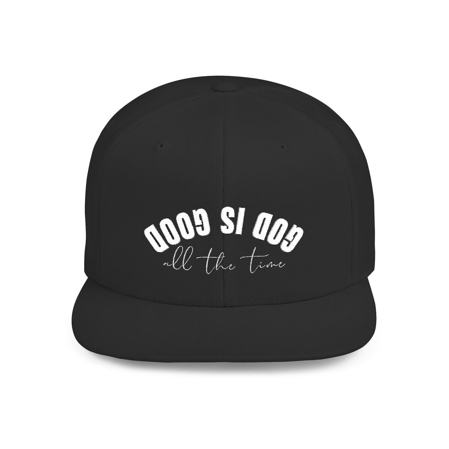 GOD IS GOOD - upside down Hat