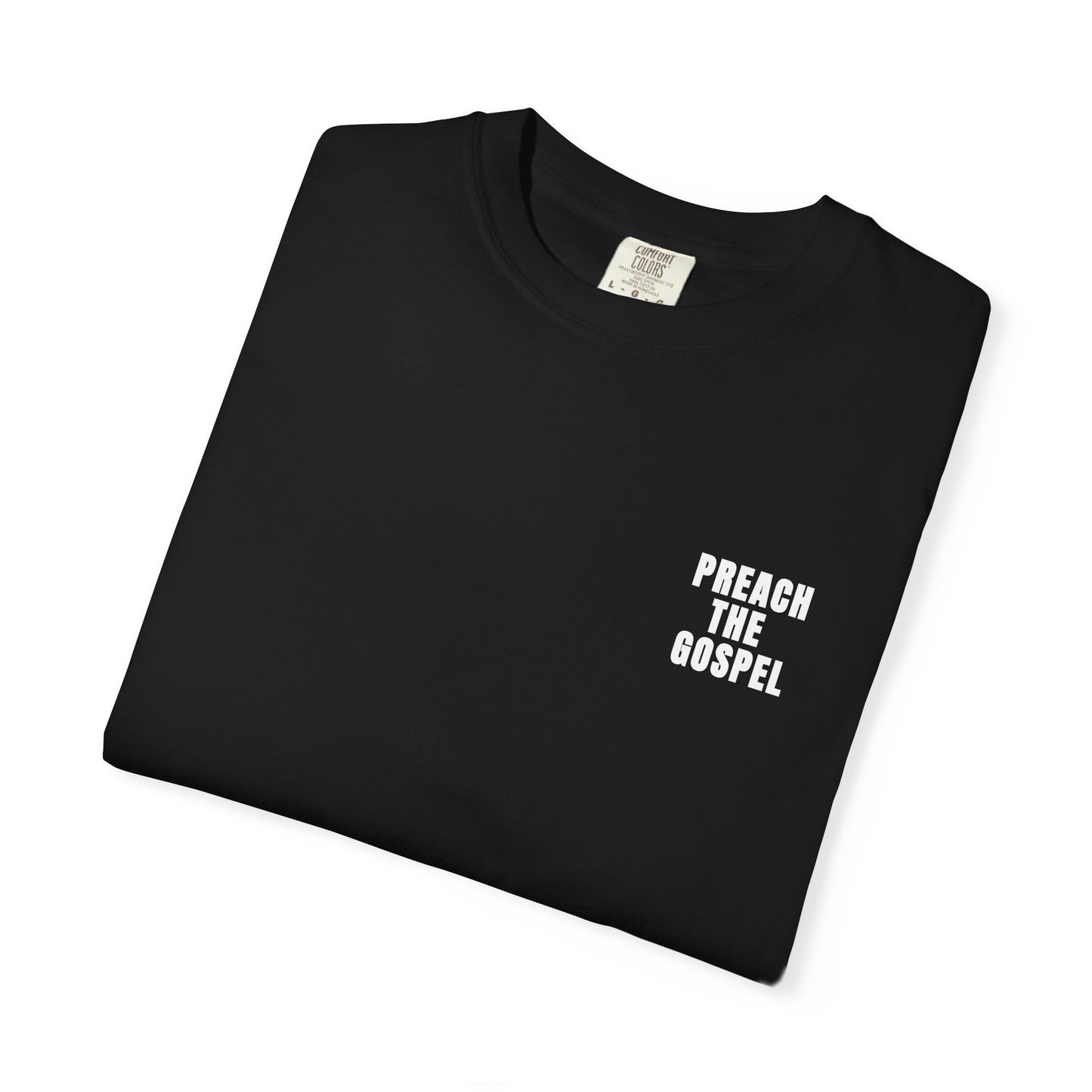 Preach the Gospel Conversation Piece Unisex Garment-Dyed