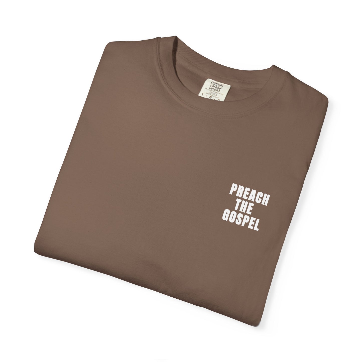 Preach the Gospel Conversation Piece Unisex Garment-Dyed