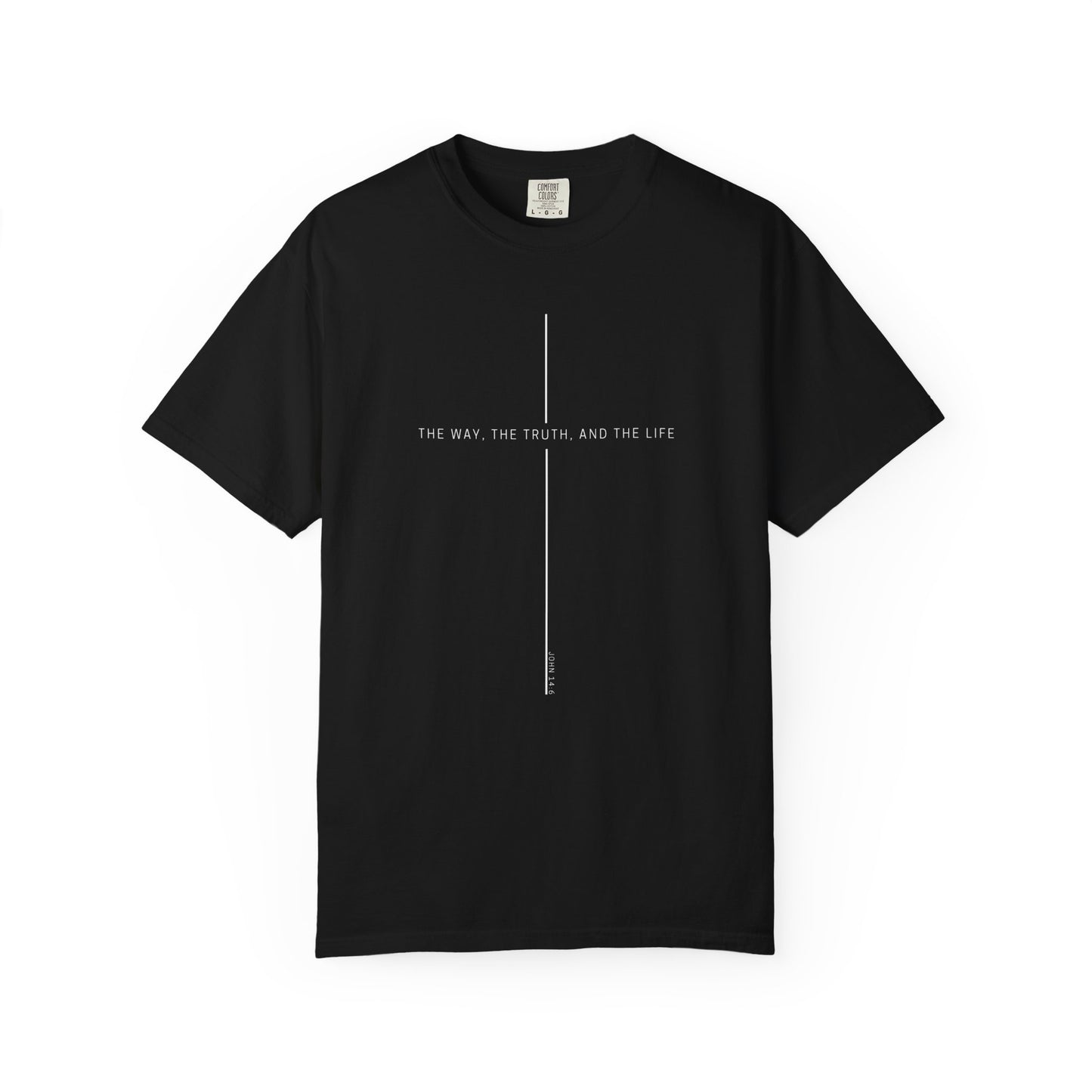 THE WAY, THE TRUTH, THE LIFE. COMFORT TEE