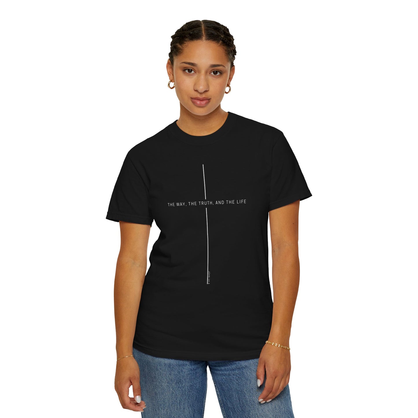 THE WAY, THE TRUTH, THE LIFE. COMFORT TEE
