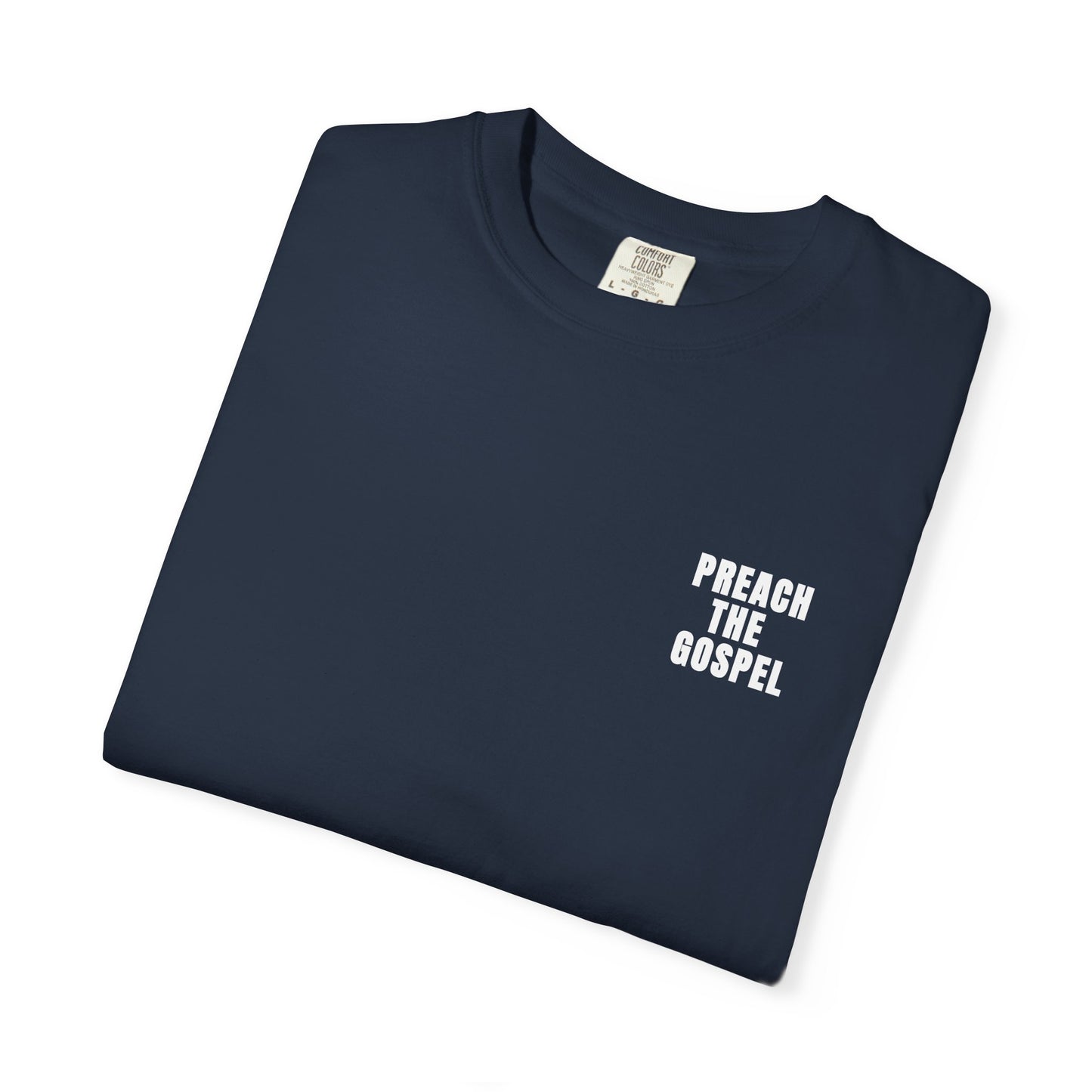 Preach the Gospel Conversation Piece Unisex Garment-Dyed