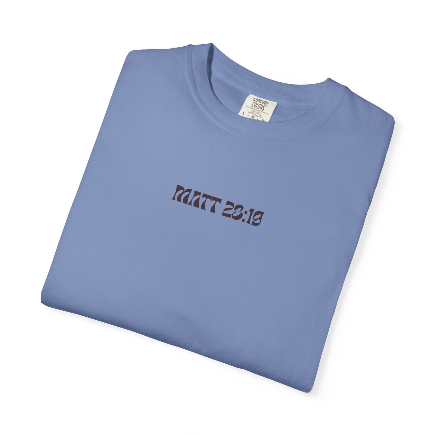 MATT 28:19 - Graphic Tee