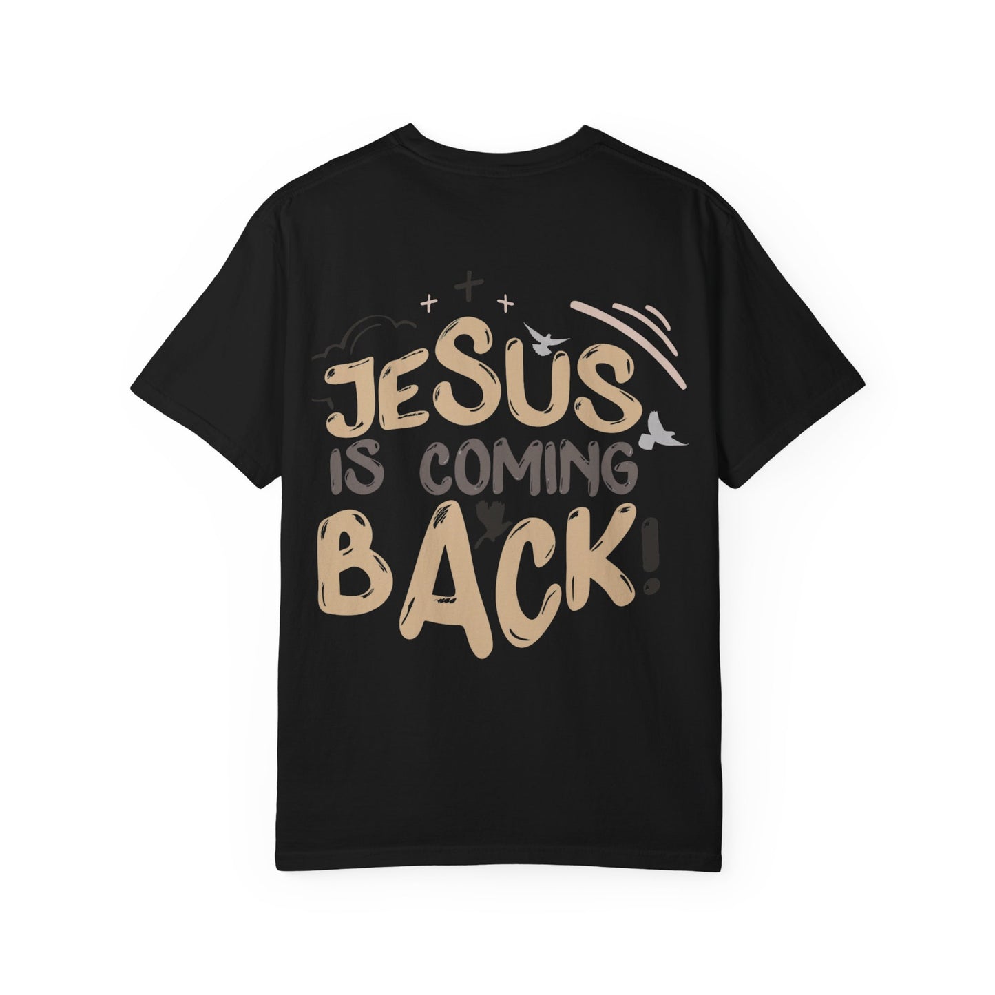 JESUS IS COMING BACK - Tee