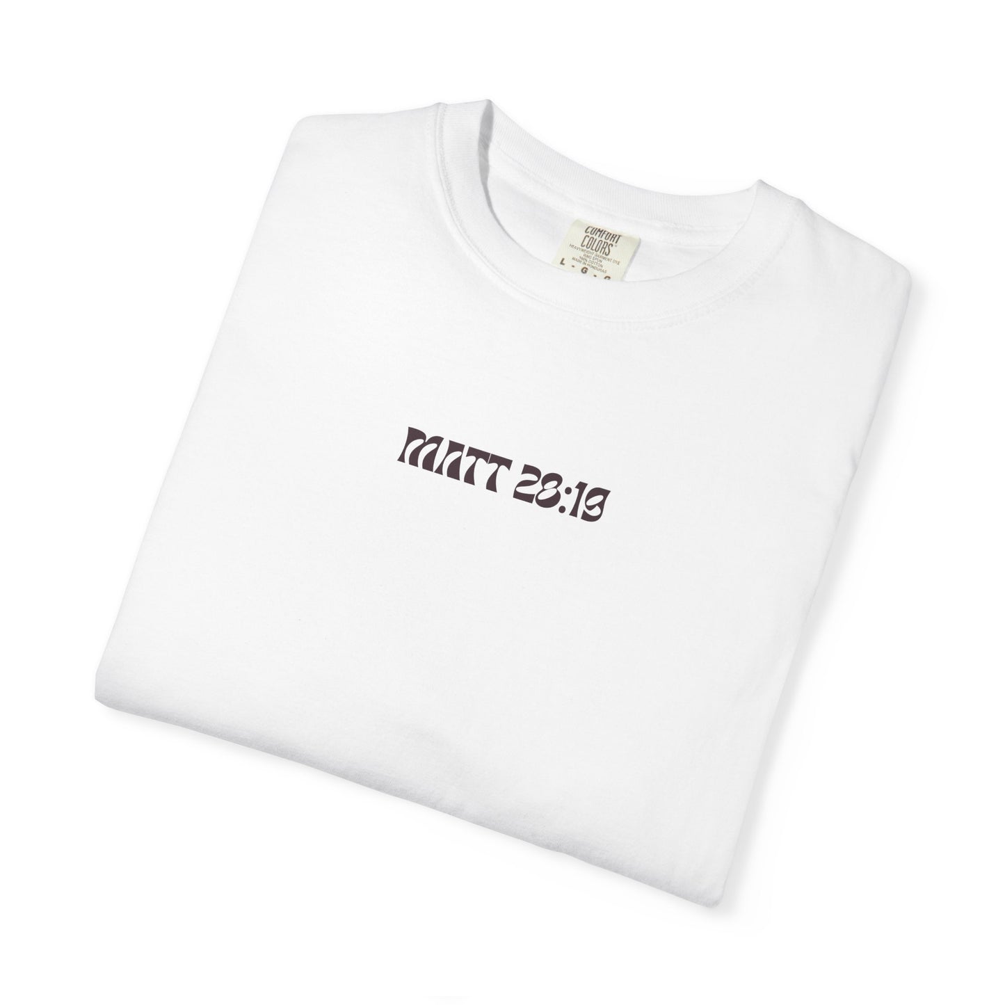 MATT 28:19 - Graphic Tee