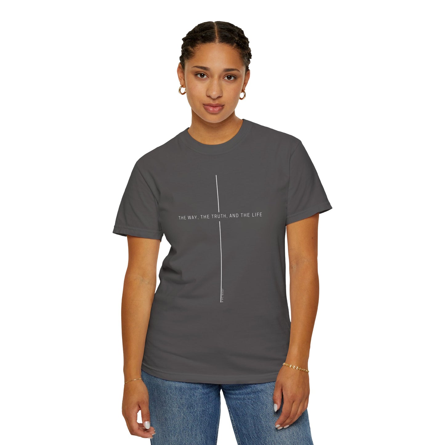 THE WAY, THE TRUTH, THE LIFE. COMFORT TEE