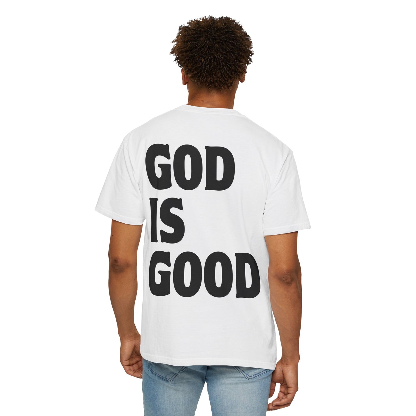 GOD IS GOOD - Tee