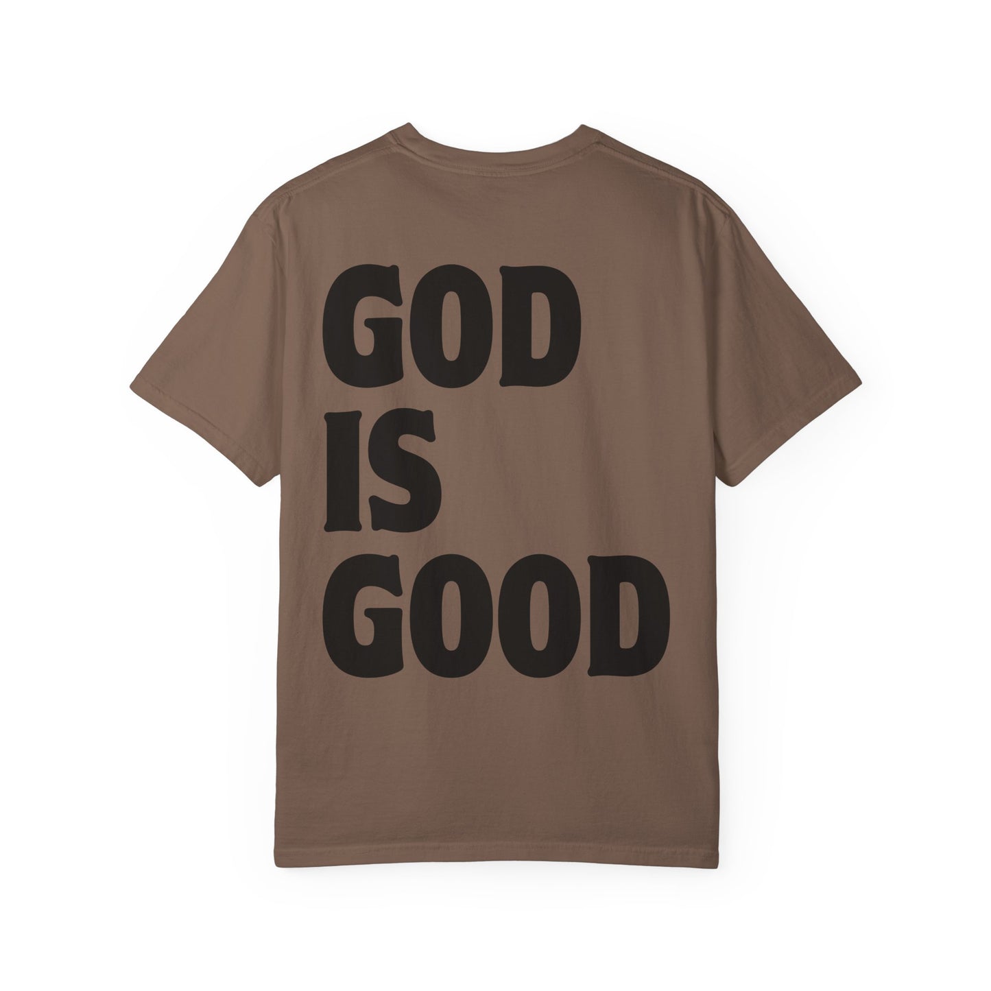 GOD IS GOOD - Tee