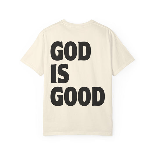 GOD IS GOOD - Tee