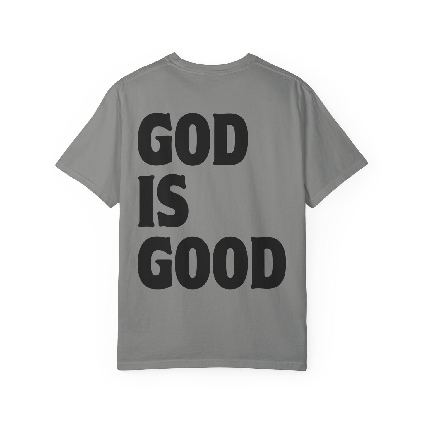 GOD IS GOOD - Tee