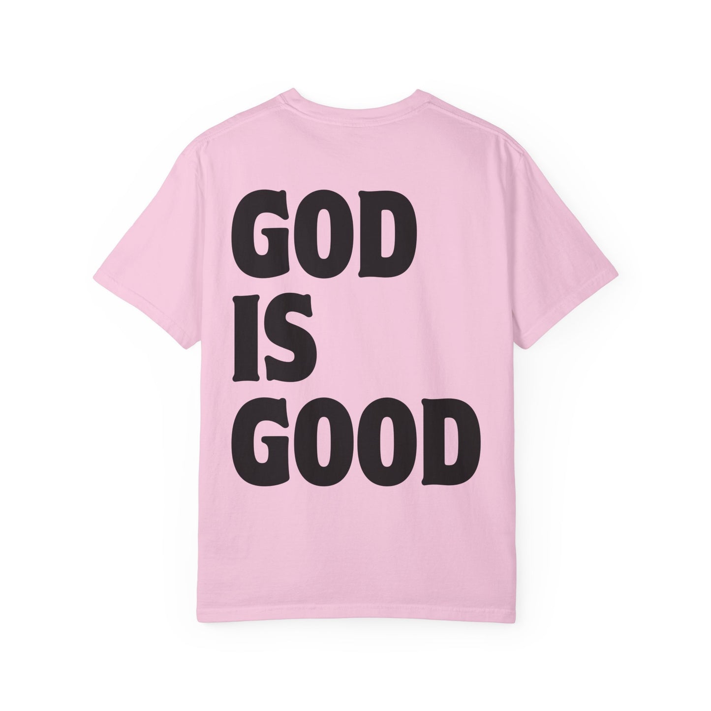 GOD IS GOOD - Tee