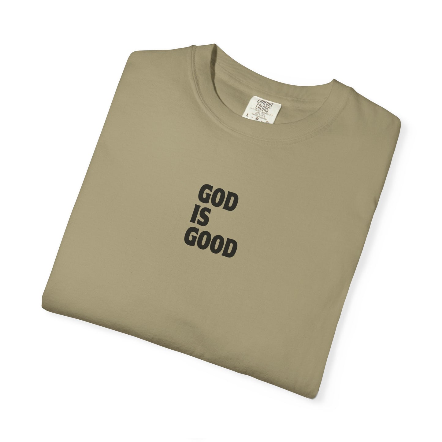 GOD IS GOOD - Tee