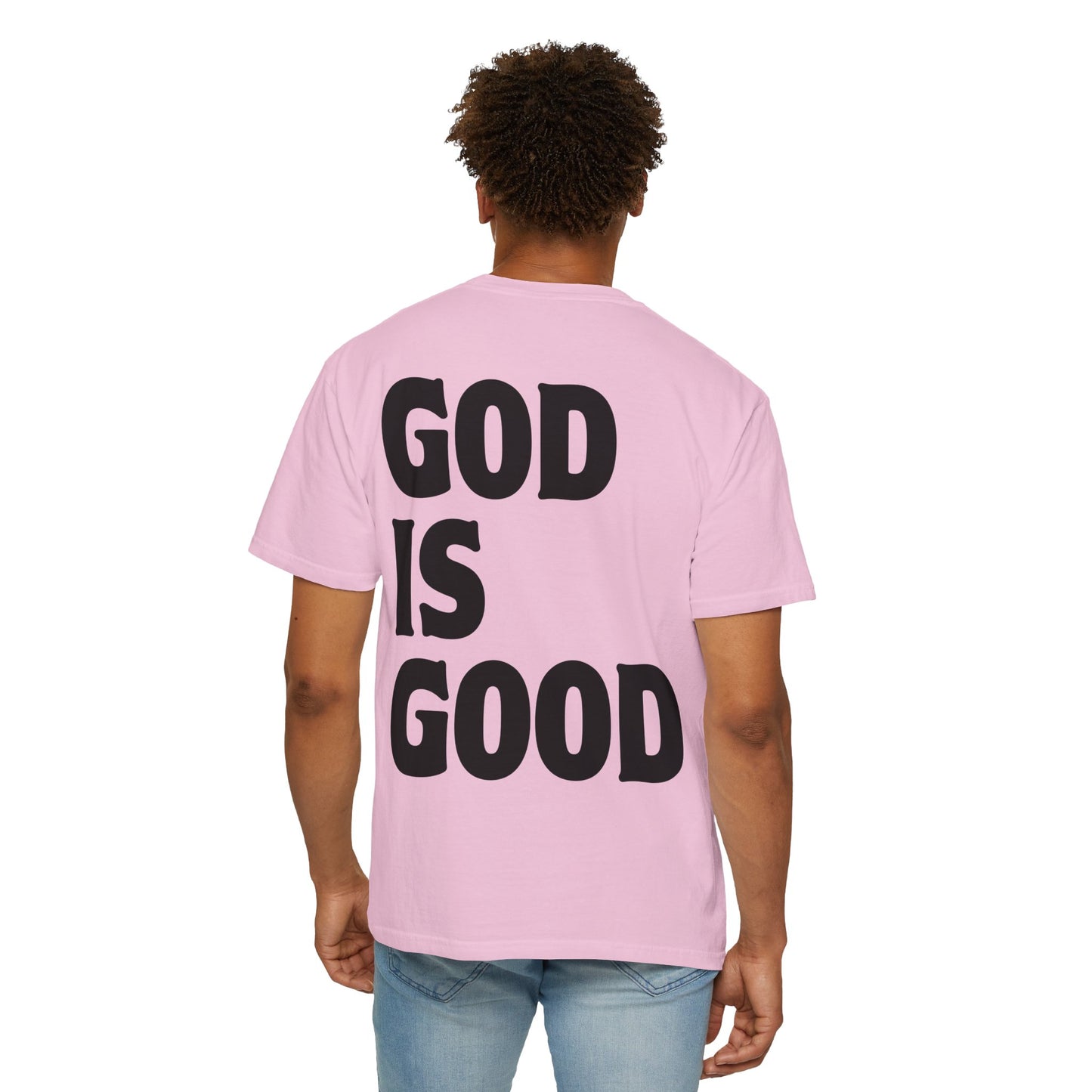 GOD IS GOOD - Tee